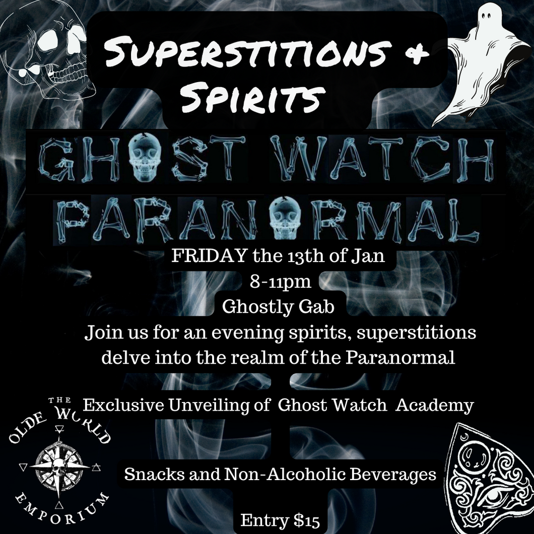Superstitions & Spirits with Ghost Watch Paranormal